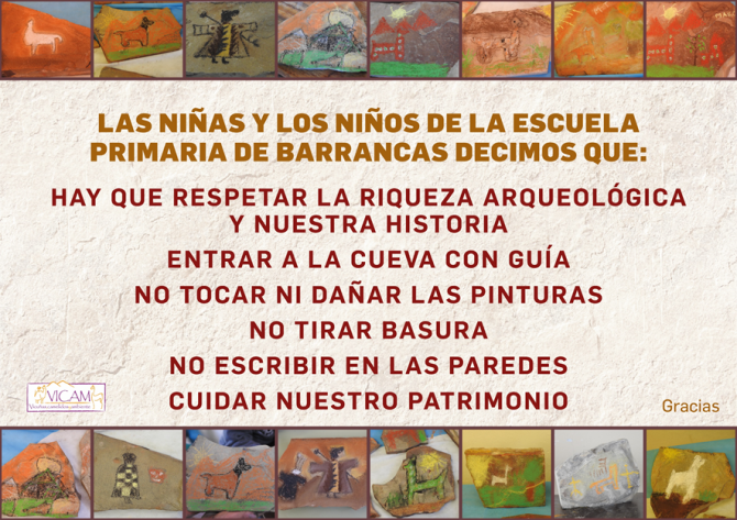 Poster made by local children (English translation: We must respect the archaeological richness and our history, Enter the cave with a guide, Do not touch or damage the paintings, No littering, Do not write on the walls, Caring for our heritage)