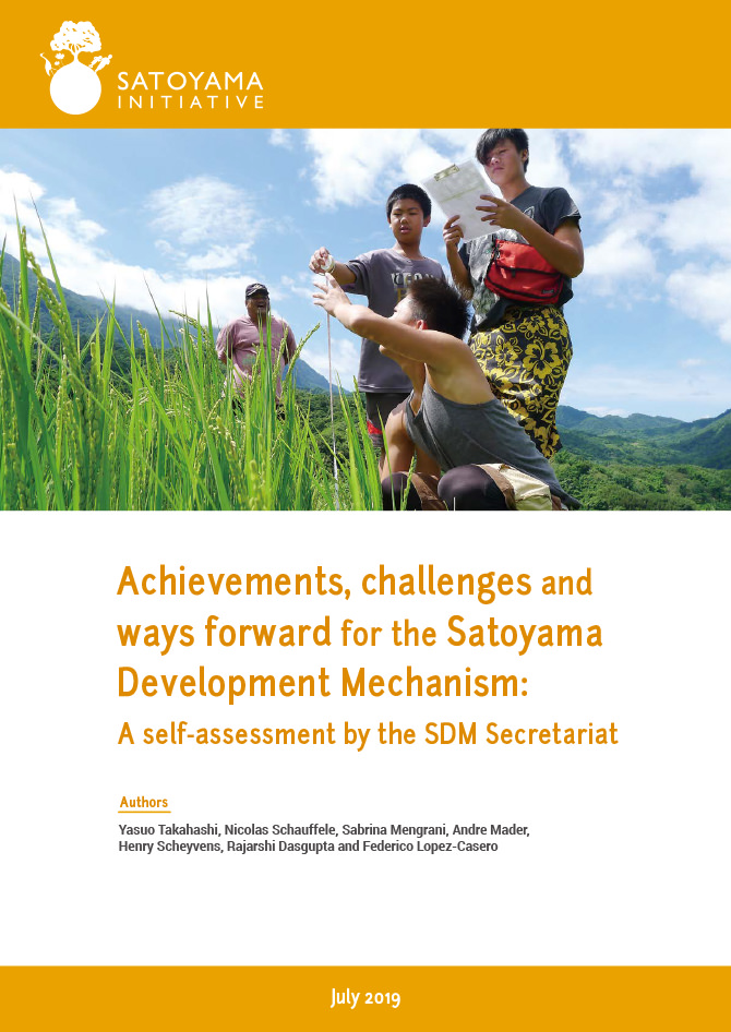 Achievements, challenges and ways forward for the Satoyama Development Mechanism: A self-assessment by the SDM Secretariat