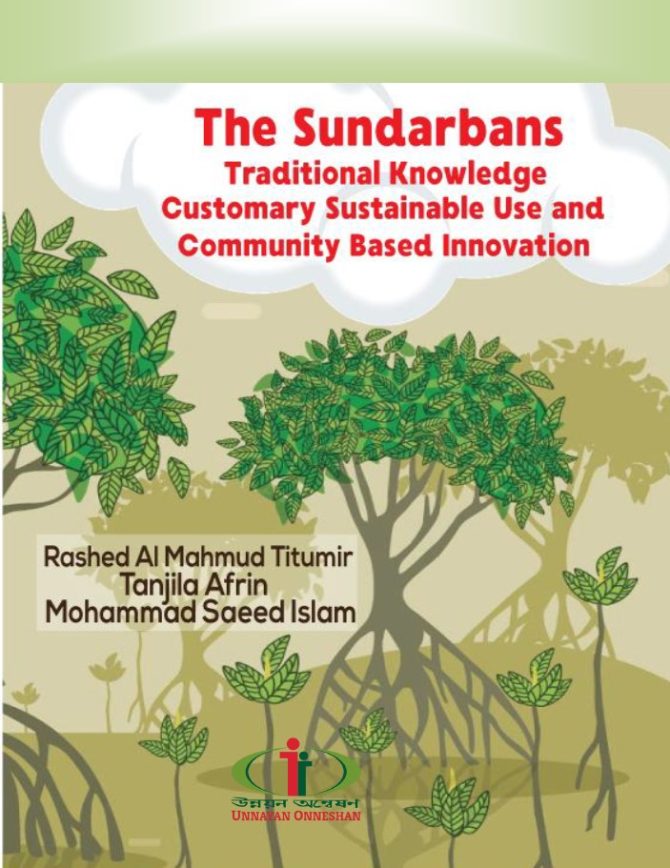 The Sundarbans Traditional Knowledge, Customary Sustainable Use and Community Based Innovation